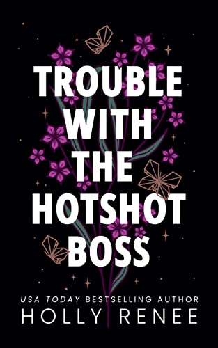 Trouble with the Hotshot Boss (The Rock Bottom Series Book 2)