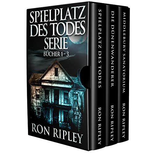Spielplatz des Todes-Serie Bücher 1 - 3: Übernatürlicher Horror mit Furchteinflößenden Geistern & Spukhäusern (Spielplatz des Todes-Serie Set)