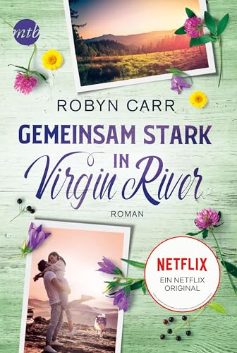 Gemeinsam stark in Virgin River: Die Buchvorlage zu Netflix langlebigster Serie | Band acht der Virgin-River-Reihe