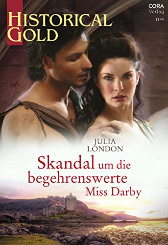 Skandal um die begehrenswerte Miss Darby (Historical Gold 358)