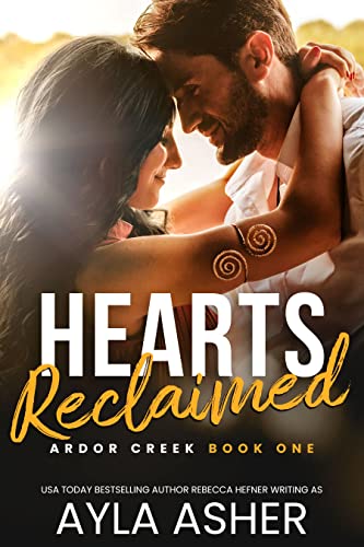 Hearts Reclaimed (Ardor Creek Book 1)