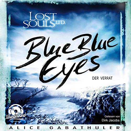 Blue Blue Eyes: Lost Souls Ltd. 1