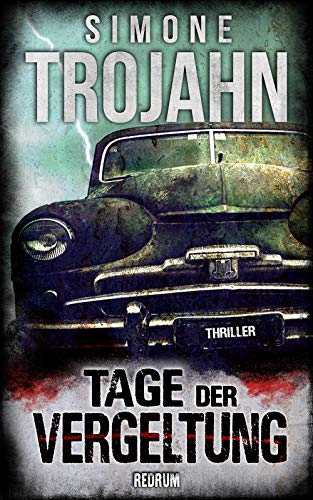 Tage der Vergeltung: Thriller (Fred Manson Trilogie 1)
