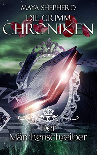 Der Märchenschreiber (Die Grimm-Chroniken 22)