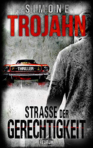 Straße Der Gerechtigkeit: Thriller (Fred Manson Trilogie 2)