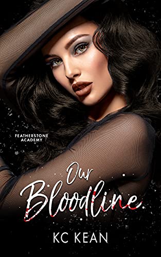 Our Bloodline (Featherstone Academy Series Book 3)