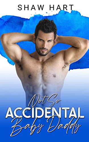 Not So Accidental Baby Daddy (A DILF For Father's Day, Band 7)