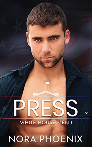 Press (White House Men Series, Band 1)