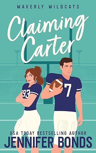 Claiming Carter: A Forbidden Relationship Sports Romance (Waverly Wildcats Book 1)