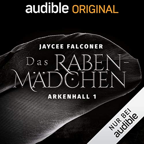 Das Rabenmädchen: Arkenhall 1