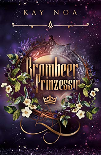 Brombeerprinzessin (Märchenverhaftet)