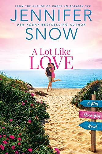 A Lot Like Love (Blue Moon Bay Book 1)
