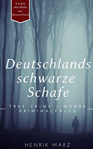 Deutschlands schwarze Schafe: True Crime | Wahre Kriminalfälle