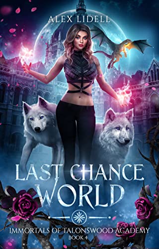 Last Chance World (Immortals of Talonswood Book 4)