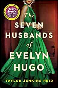 By Taylor Jenkins Reid The Seven Husbands of Evelyn Hugo A Novel Paperback - 2 April 2020
