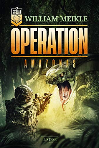 OPERATION AMAZONAS: SciFi-Horror-Thriller (Operation X 4)