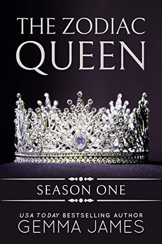 The Zodiac Queen Season One: An Arranged Marriage Romance (Zodiac Queen Seasons Book 1)