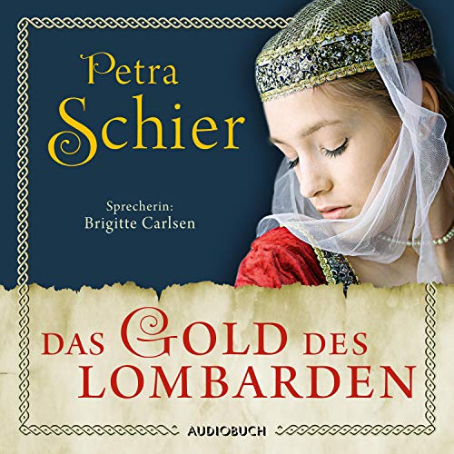 Das Gold des Lombarden: Die Lombarden-Reihe 1