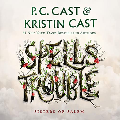 Spells Trouble: Sisters of Salem, Book 1