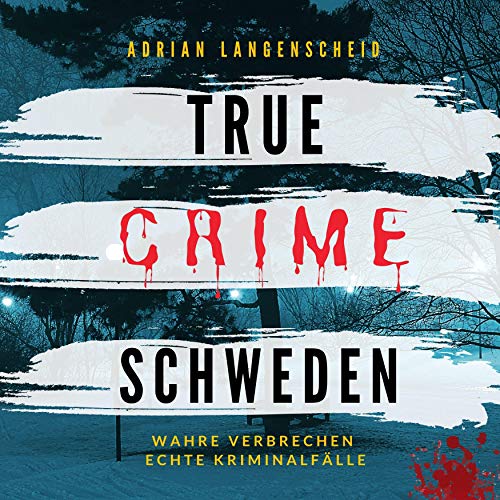 True Crime Schweden: True Crime International 4