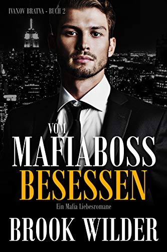 Vom Mafiaboss besessen: Ein Mafia Liebesromane (Ivanov Bratva 2)