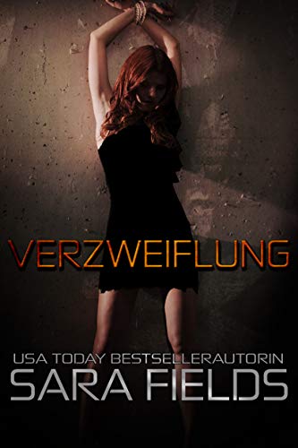 Verzweiflung: Ein rauer Alpha-Liebesroman (Die Omegaborn Trilogie 2)