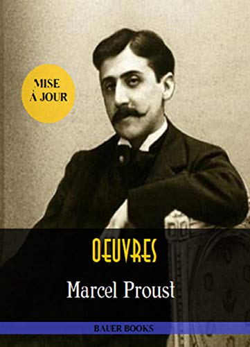 Œuvres: Marcel Proust (Les Grands Classiques de la Littérature Universelle t. 1) (French Edition)