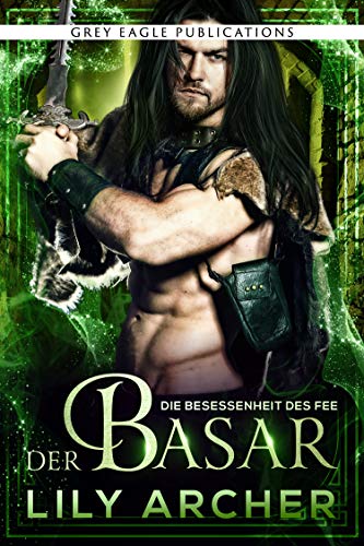 Der Basar (Die Besessenheit des Fee 2)
