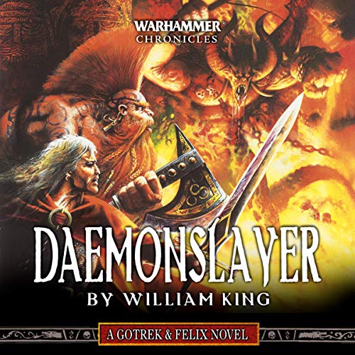 Daemonslayer: Gotrek and Felix: Warhammer Chronicles, Book 3
