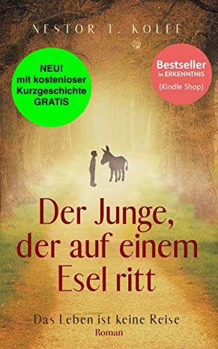 Der Junge, der auf einem Esel ritt: Das Leben ist keine Reise