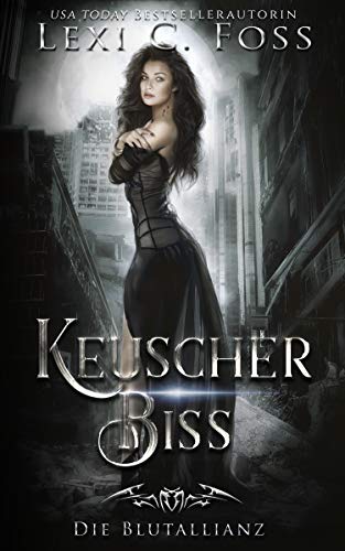 Keuscher Biss (Die Blutallianz 1)