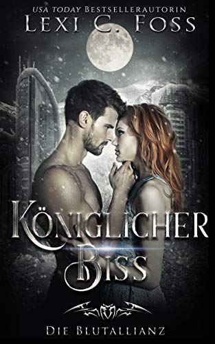 Königlicher Biss: Vampir Liebesroman (Die Blutallianz 2)
