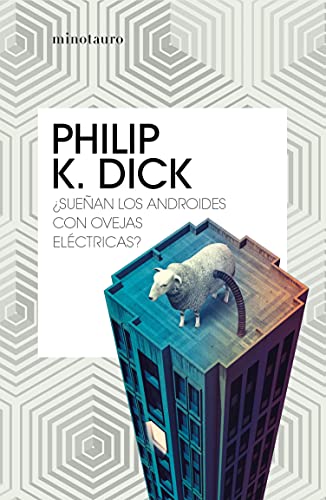 ¿Sueñan los androides con ovejas eléctricas? (Philip K. Dick) (Spanish Edition)
