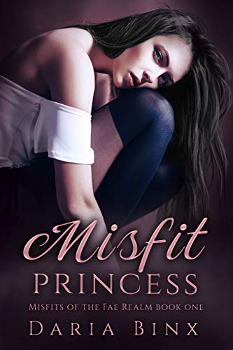 Misfit Princess (Misfits of the Fae Realm Book 1)