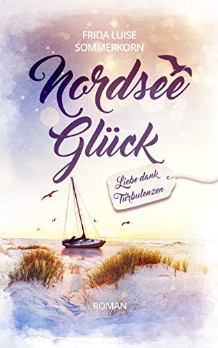 Liebe dank Turbulenzen: Nordseeglück 3
