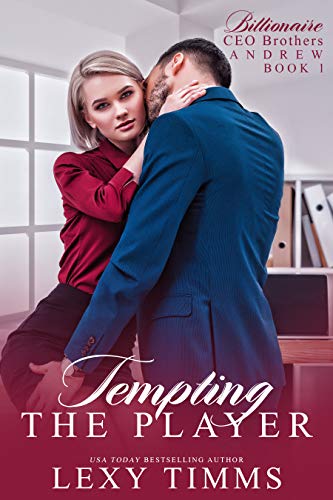 Tempting the Player (Billionaire CEO Brothers Book 1)