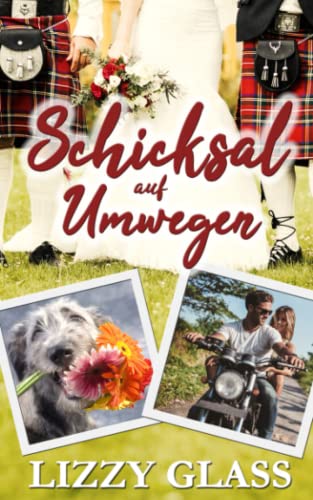 Schicksal auf Umwegen: Liebesroman (Scots Love, Band 2)