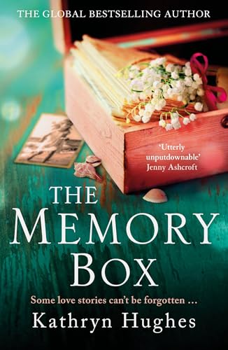 The Memory Box: A heart-breaking historical novel set partly in World War Two, inspired by true events, from the global bestselling author