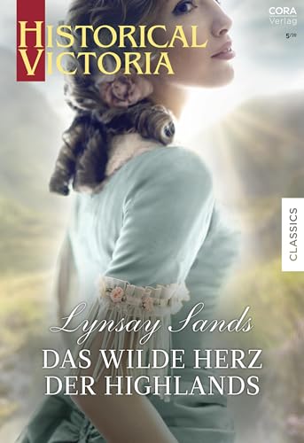 Das wilde Herz der Highlands (Historical Victoria 52)