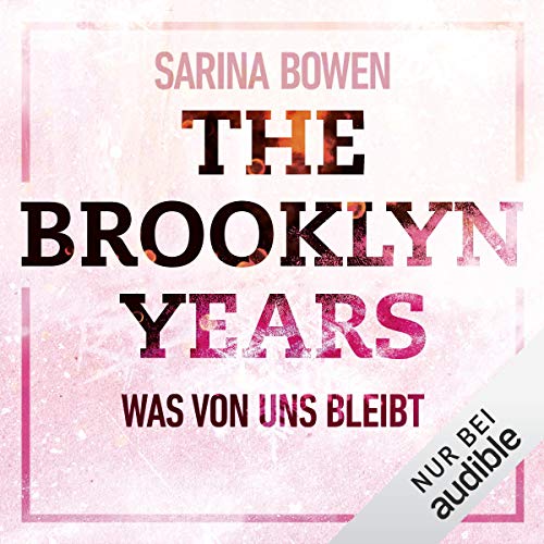 The Brooklyn Years - Was von uns bleibt: Brooklyn Years 1