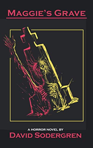 Maggie's Grave: A Horror Novel