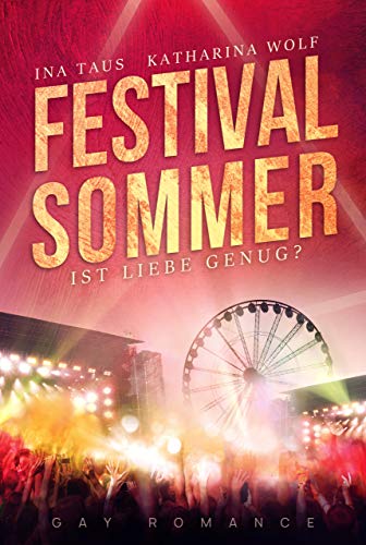 Festivalsommer: Ist Liebe genug? (Band 2) (Festivalsommer-Dilogie)
