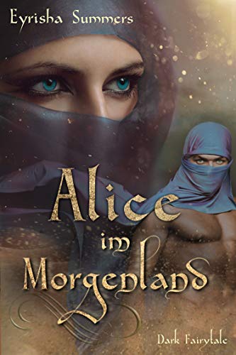 Alice im Morgenland: Dark Fairytale