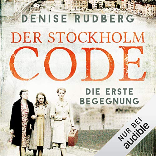 Der Stockholm-Code - Die erste Begegnung: Stockholmer Geheimnisse 1