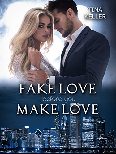 Fake Love before you make Love (Love Stories)