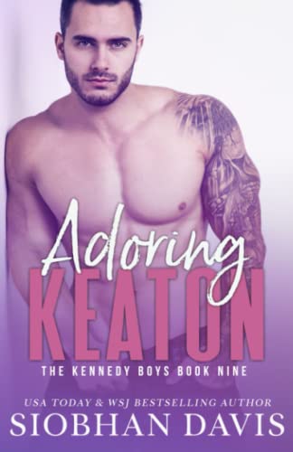Adoring Keaton: A Stand-Alone Friends-to-Lovers MM Romance (The Kennedy Boys, Band 9)