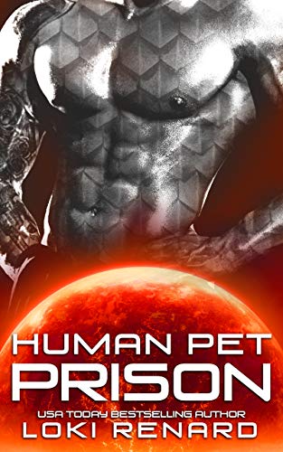Human Pet Prison: A Dark Alien Romance (Possessive Aliens)