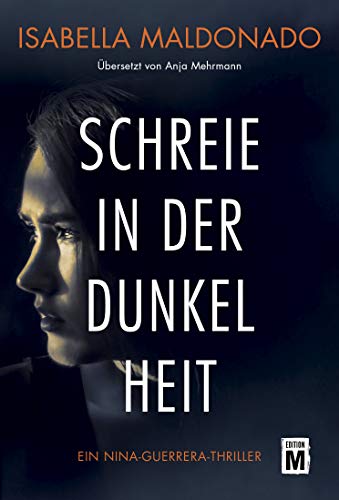 Schreie in der Dunkelheit (Nina Guerrera 1)