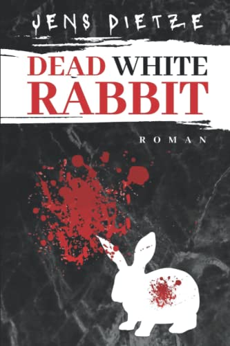 Dead White Rabbit: Der Untergang