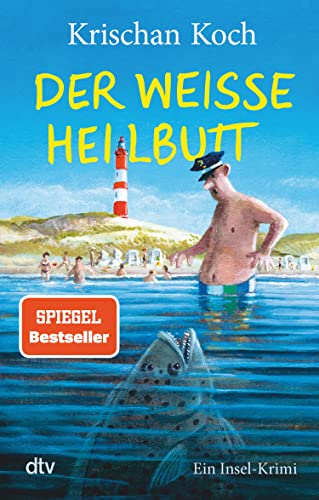 Der weiße Heilbutt: Ein Insel-Krimi (Thies Detlefsen & Nicole Stappenbek 9)